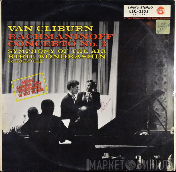 - Sergei Vasilyevich Rachmaninoff , Van Cliburn , Symphony Of The Air  Kiril Kondrashin  - Konzert Für Klavier Und Orchester Nr. 3 D-moll, Op. 30