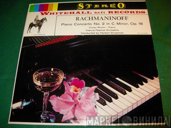 - Sergei Vasilyevich Rachmaninoff , Vivian Rivkin Conducted By Wiener Festspielorchester  Herbert Grossman  - Piano Concerto No. 2 In C Minor, Op. 18