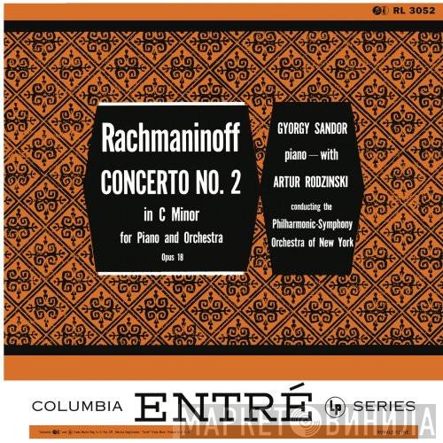 , Sergei Vasilyevich Rachmaninoff With György Sándor Conducting The Artur Rodzinski  The New York Philharmonic Orchestra  - Concerto No. 2 In C Minor For Piano And Orchestra Opus 18