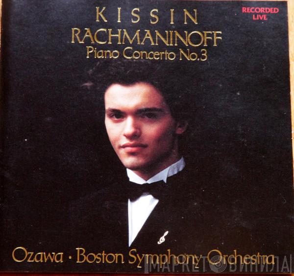 , Sergei Vasilyevich Rachmaninoff , Yevgeny Kissin , Seiji Ozawa  Boston Symphony Orchestra  - Piano Concerto No. 3