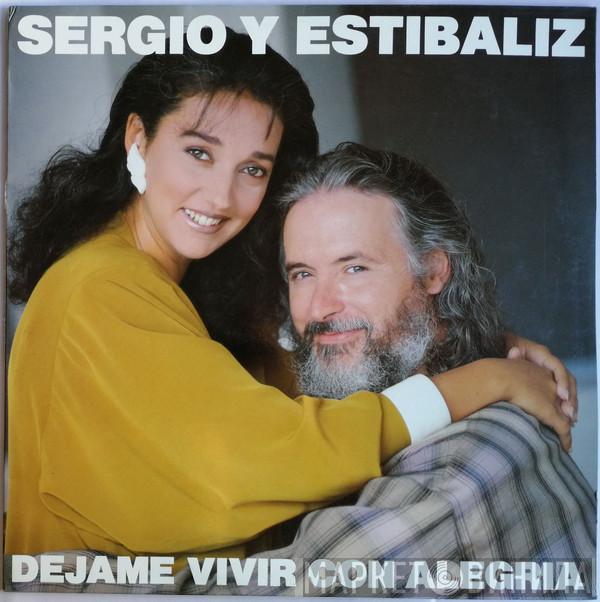 Sergio Y Estibaliz - Déjame Vivir Con Alegría