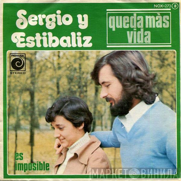 Sergio Y Estibaliz - Queda Màs Vida / Es Imposible