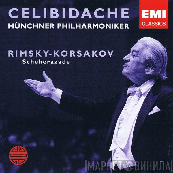 , Sergiu Celibidache , Münchner Philharmoniker  Nikolai Rimsky-Korsakov  - Scheherazade