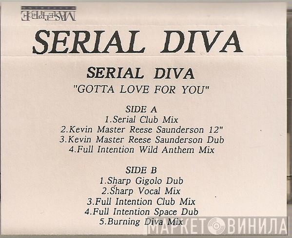 Serial Diva - Gotta Love For You