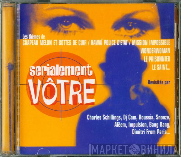  - Serialement Vôtre