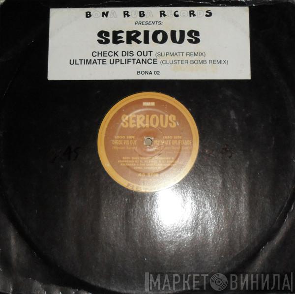 Serious  - Check Dis Out / Ultimate Upliftance (Remixes)