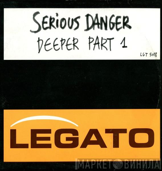  Serious Danger  - Deeper (Part 1)