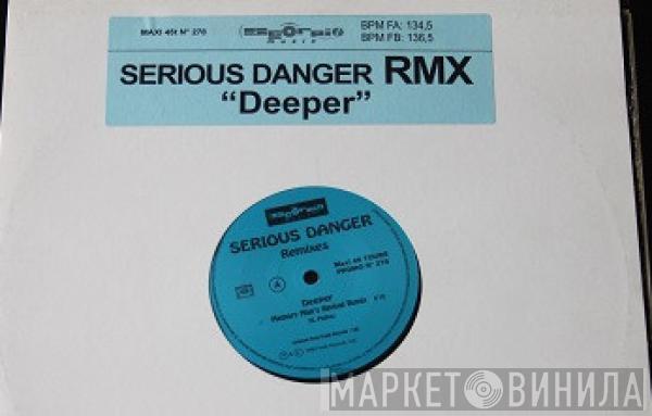  Serious Danger  - Deeper (Remixes)