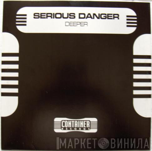  Serious Danger  - Deeper