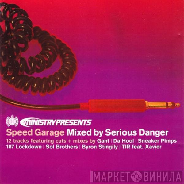 Serious Danger - Ministry Presents Speed Garage