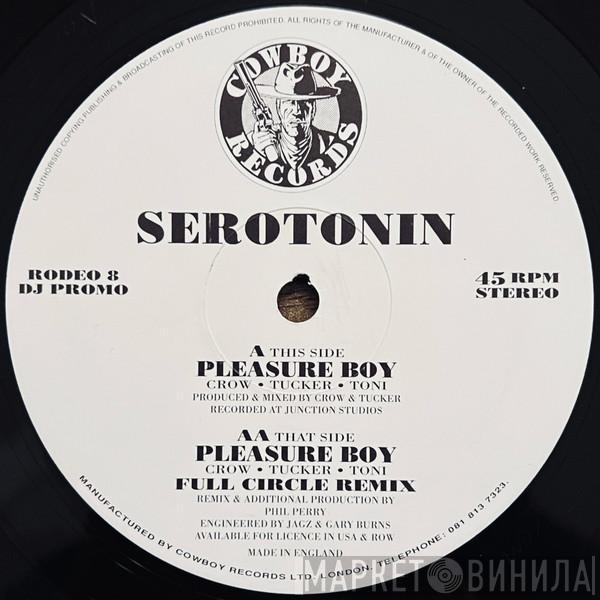 Serotonin - Pleasure Boy