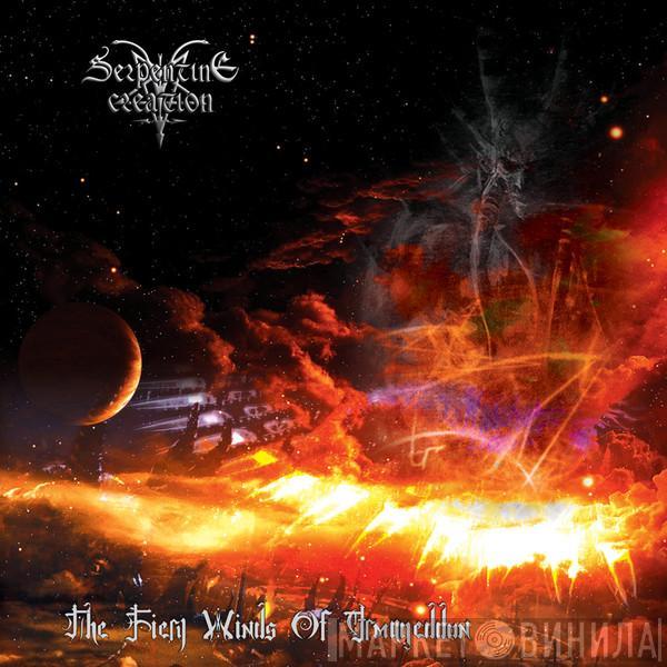 Serpentine Creation - The Fiery Winds Of Armageddon