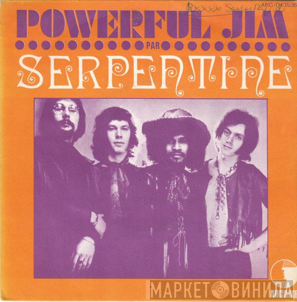  Serpentine   - Powerful Jim