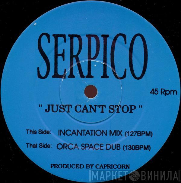  Serpico  - Just Can't Stop