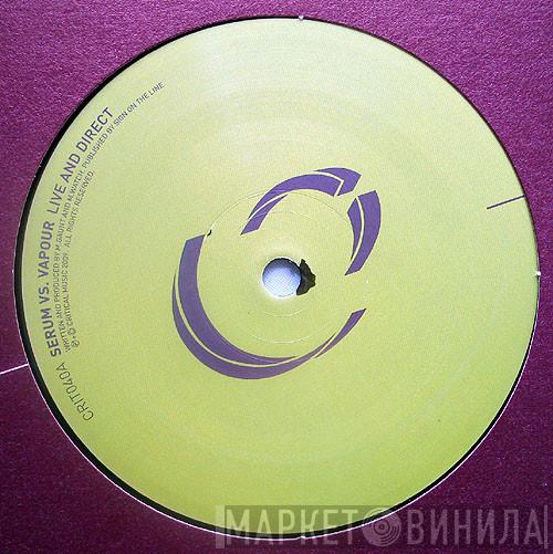 Serum , DJ Vapour - Live & Direct / True Calling