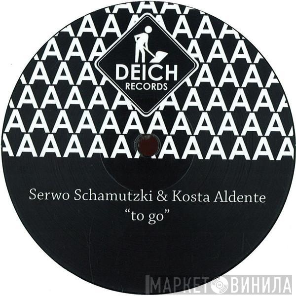 Serwo Schamutzki, Kosta Aldente - To Go