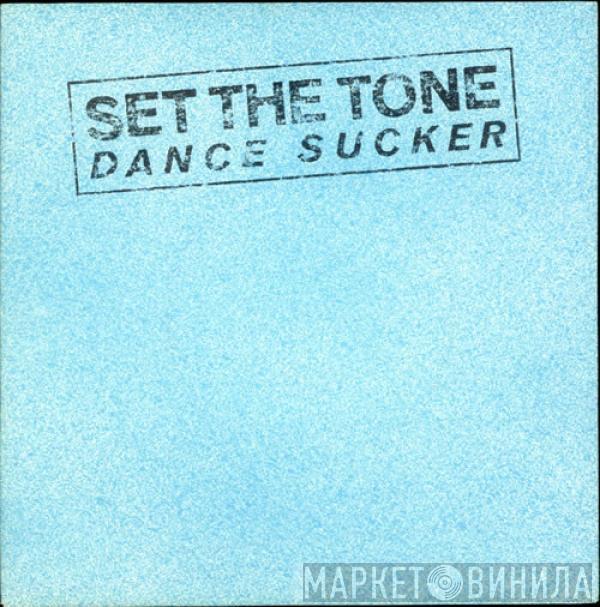 Set The Tone - Dance Sucker