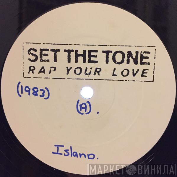Set The Tone - Rap Your Love