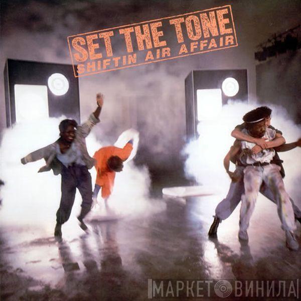 Set The Tone - Shiftin' Air Affair