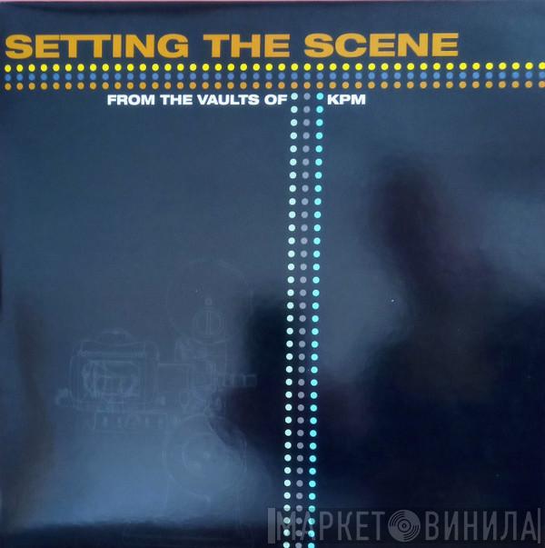  - Setting The Scene: From The Vaults Of KPM