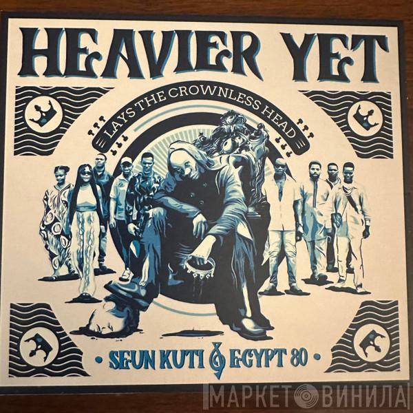 Seun Kuti + Egypt 80 - Heavier Yet (Lays The Crownless Head)
