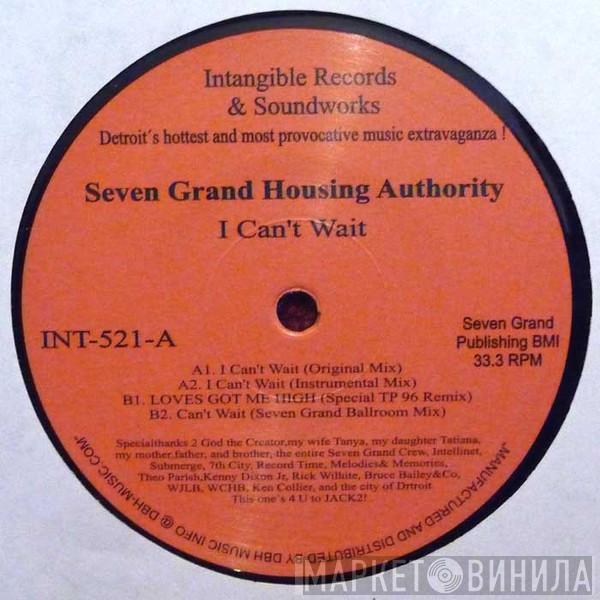 Seven Grand Housing Authority - I Can't Wait
