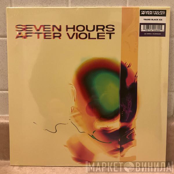  - Seven Hours After Violet 