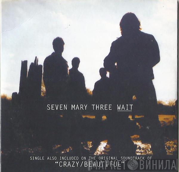 Seven Mary Three - Wait
