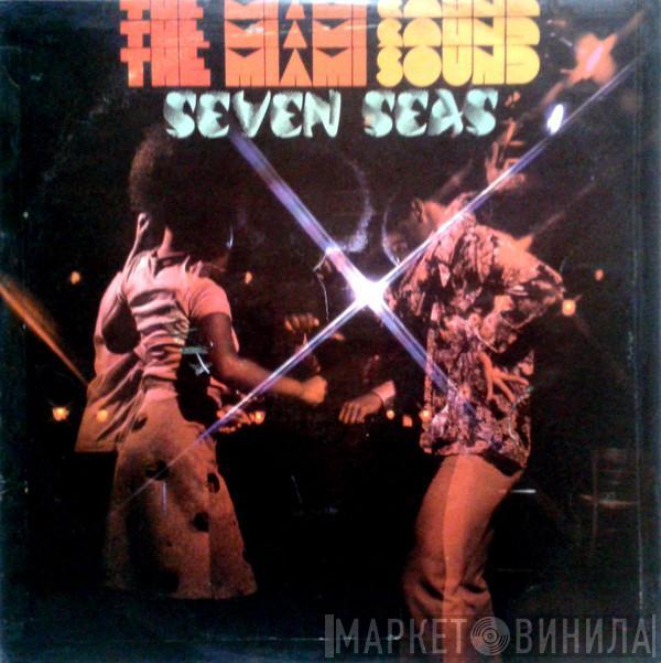  Seven Seas   - The Miami Sound