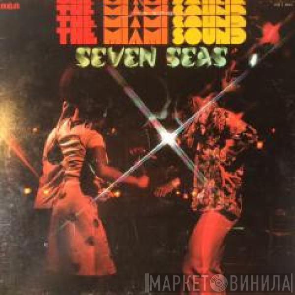  Seven Seas   - The Miami Sound