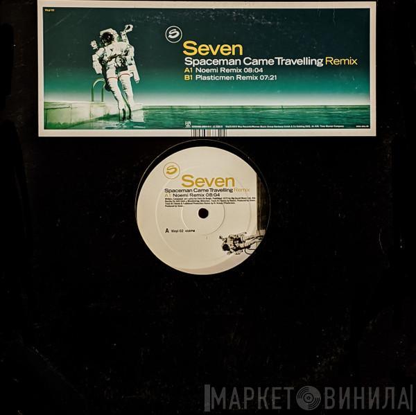 Seven  - Spaceman Came Travelling (Remix)