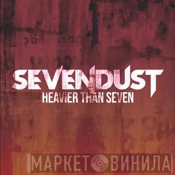 Sevendust - Heavier Than Seven