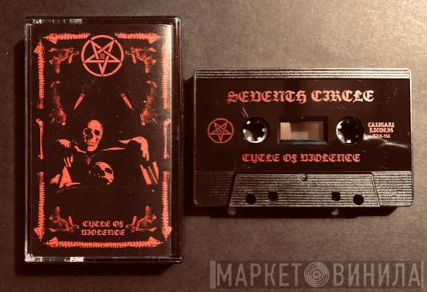  Seventh Circle   - Cycle Of Violence