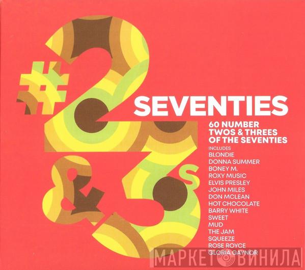  - Seventies (60 Number Twos & Threes Of The Seventies)
