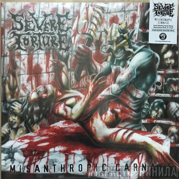 Severe Torture - Misanthropic Carnage