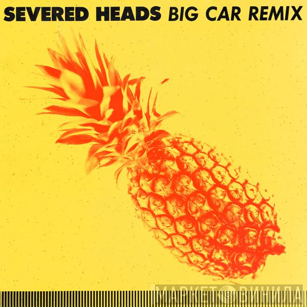 Severed Heads - Big Car (Remix)
