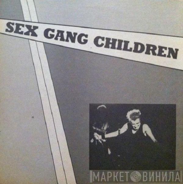 Sex Gang Children - Sex Gang Children