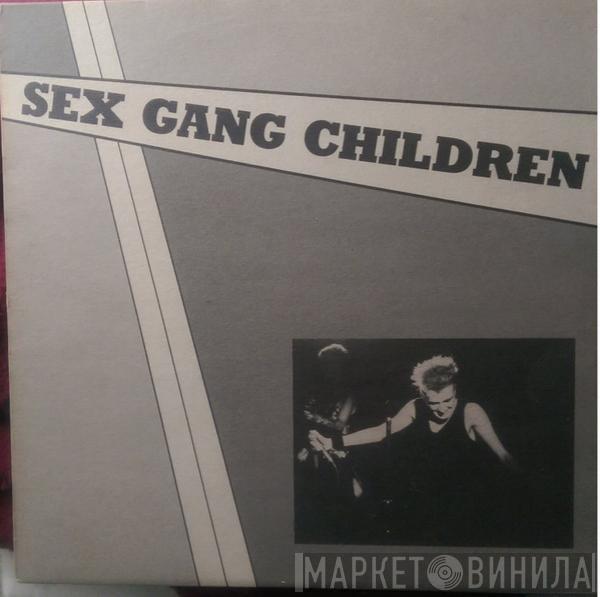  Sex Gang Children  - Sex Gang Children