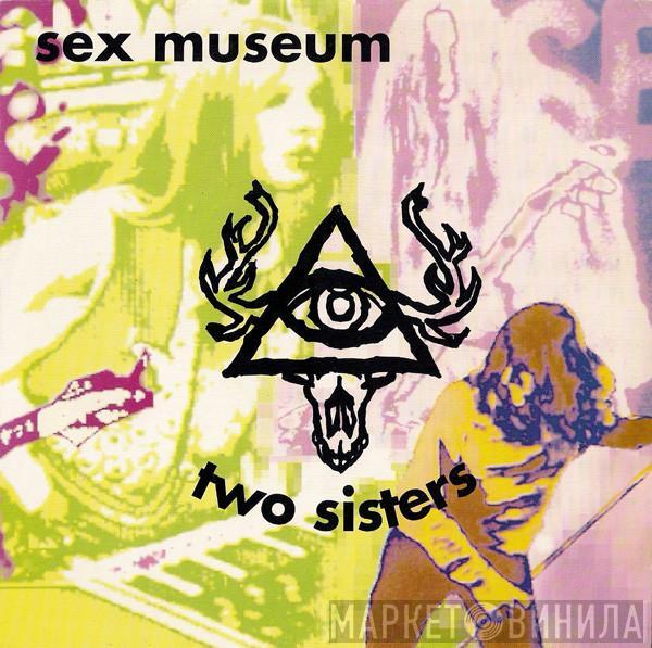 Sex Museum - Two Sisters