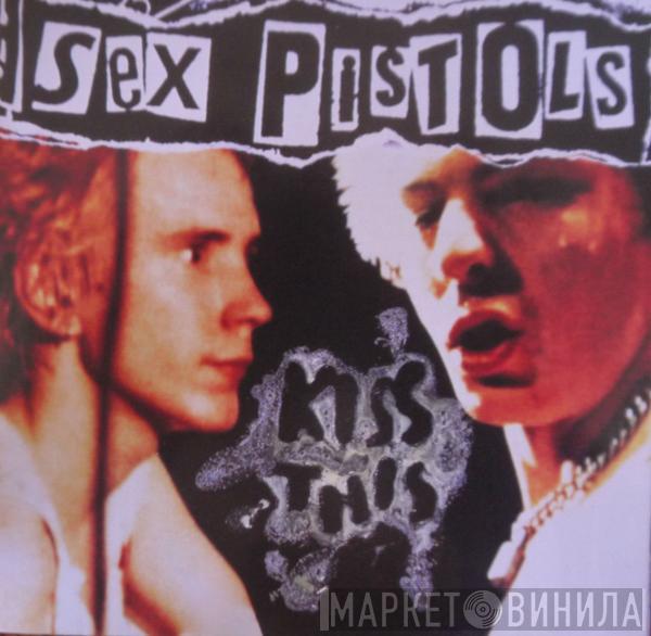 Sex Pistols - Kiss This