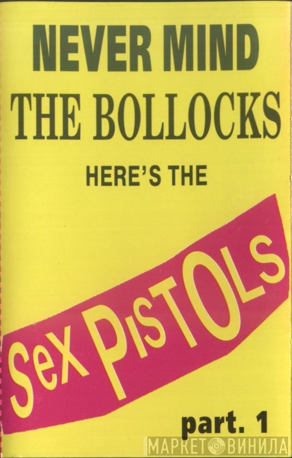  Sex Pistols  - Never Mind The Bollocks Here's The Sex Pistols Part. 1