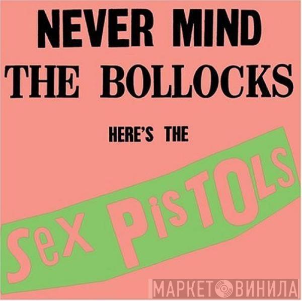 Sex Pistols  - Never Mind The Bollocks Here's The Sex Pistols