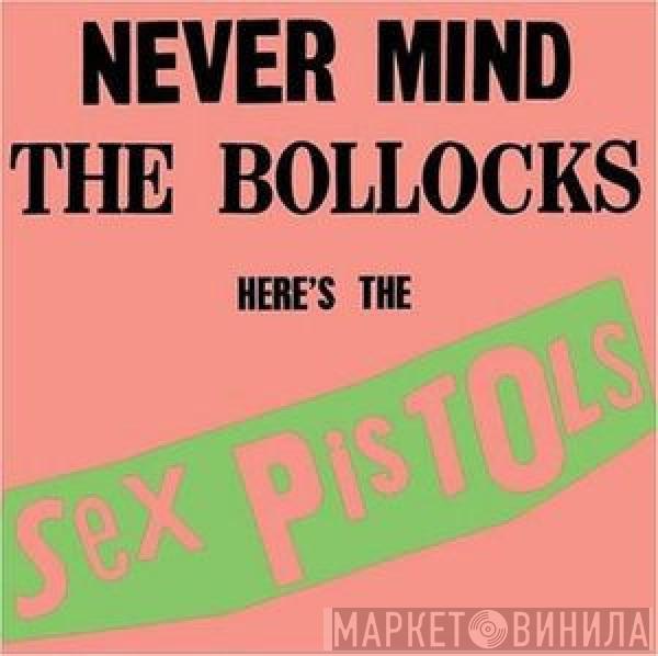  Sex Pistols  - Never Mind The Bollocks Here's The Sex Pistols