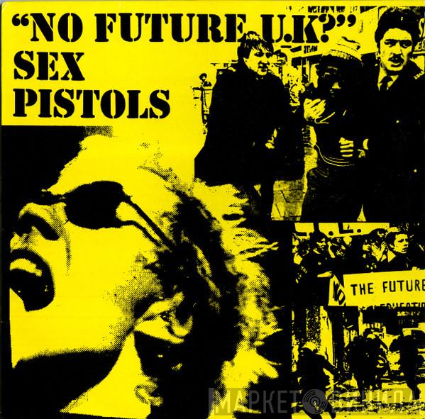  Sex Pistols  - No Future U.K?