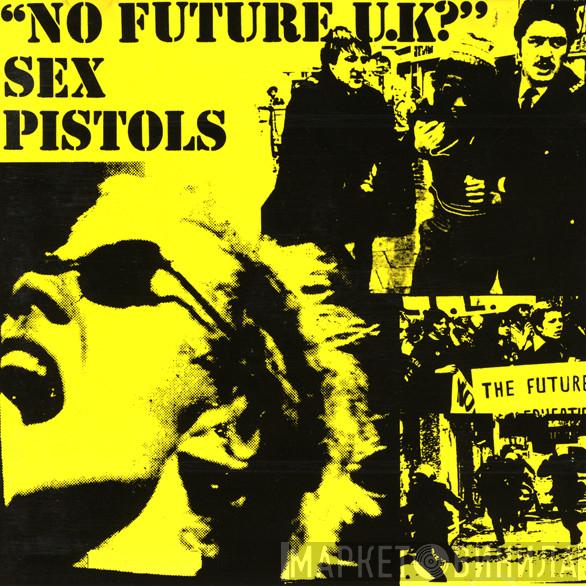 Sex Pistols - No Future U.K?