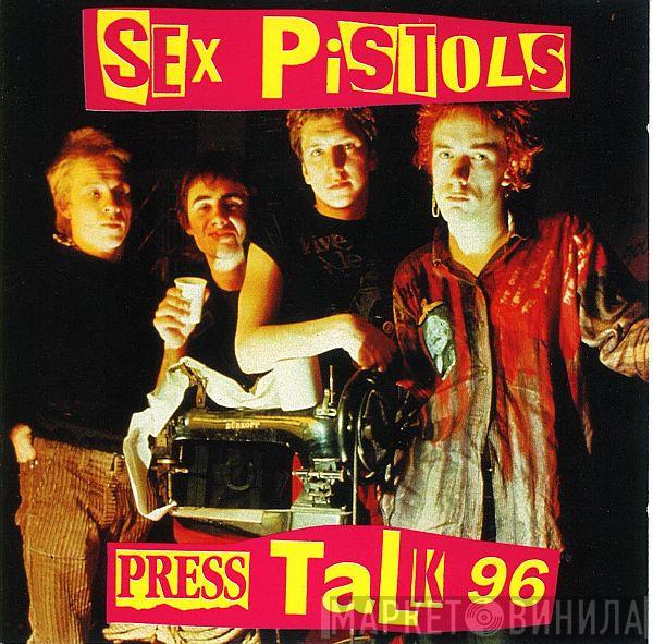 Sex Pistols - Press Talk 96