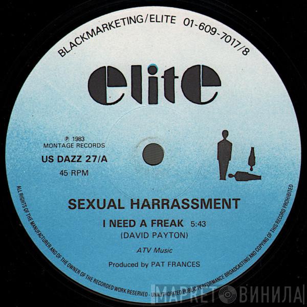  Sexual Harrassment  - I Need A Freak