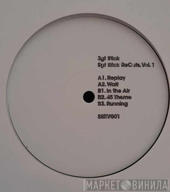 Sgt. Slick - Sgt Slick ReCuts Vol. 1