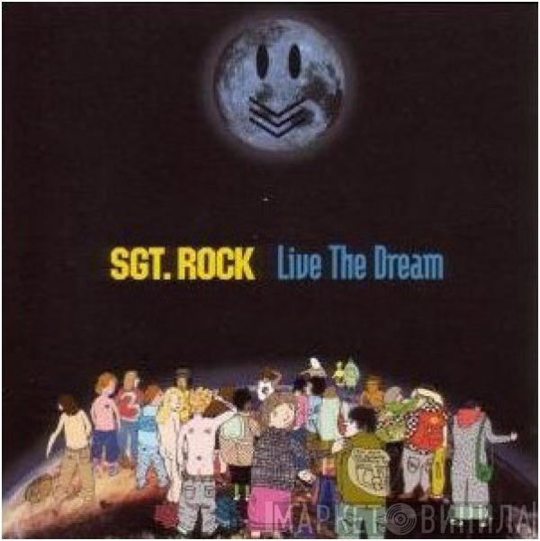 Sgt. Rock - Live The Dream