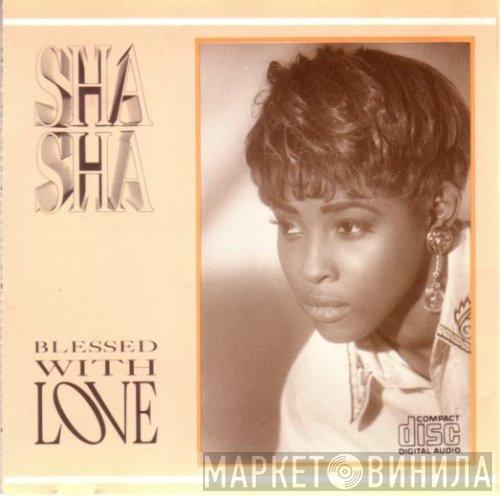 Sha Sha - Blessed With Love